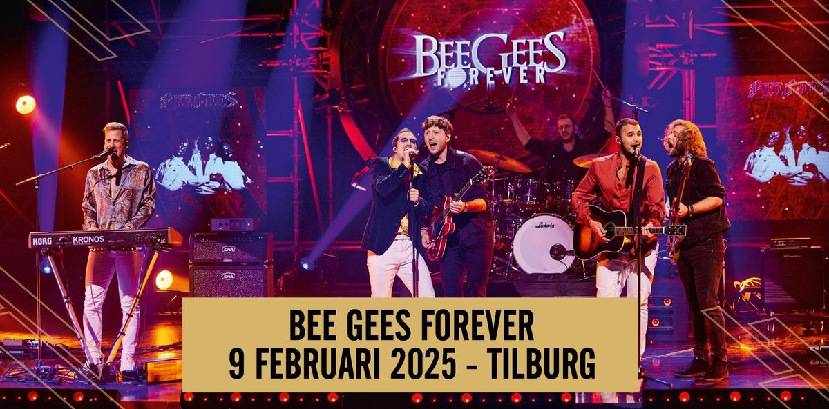 Bee Gees Forever - Tilburg, Poppodium 013 [UITVERKOCHT]