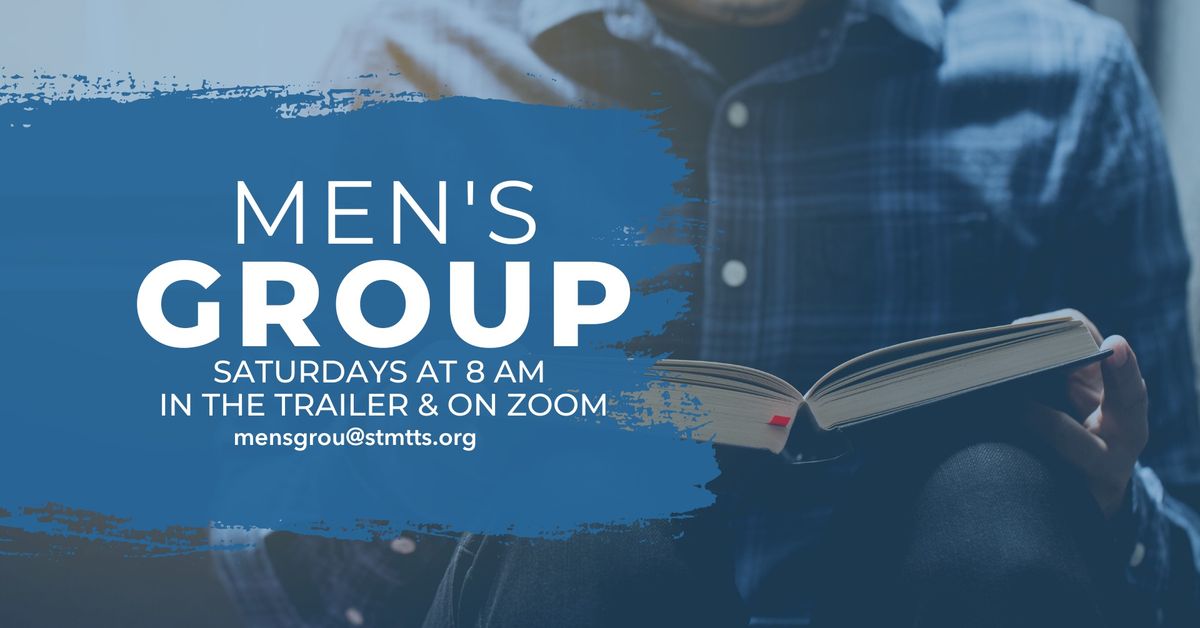 Men's Group - Saturdays at 8 AM