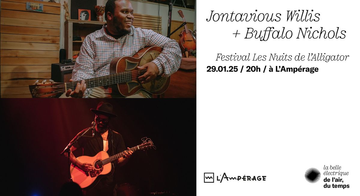 Les Nuits de l'Alligator \u2022 Jontavious Willis + Buffalo Nichols - Hors les murs - L'Amp\u00e9rage