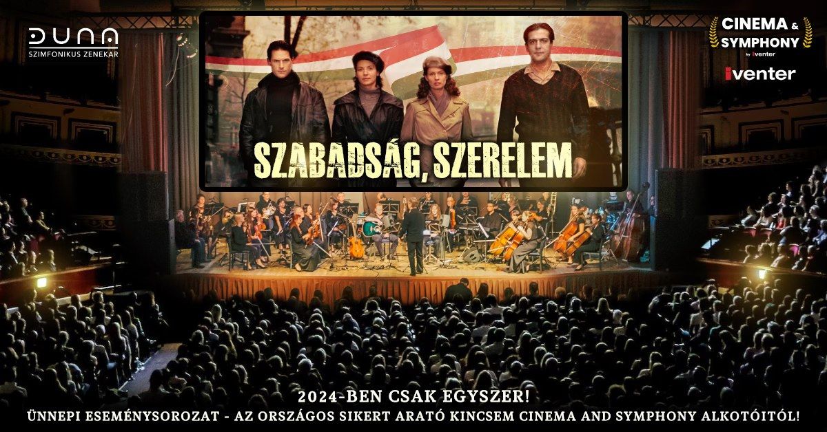 Szabads\u00e1g, szerelem \/\/ Cinema and Symphony \/\/ 10.31. Szeged