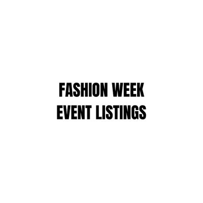 Fashion Week Event Listings