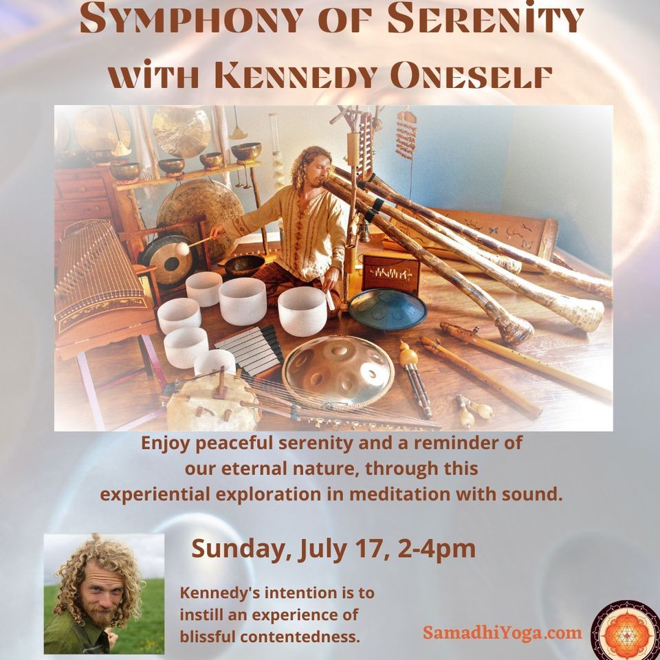 Symphony of Serenity with Kennedy OneSelf