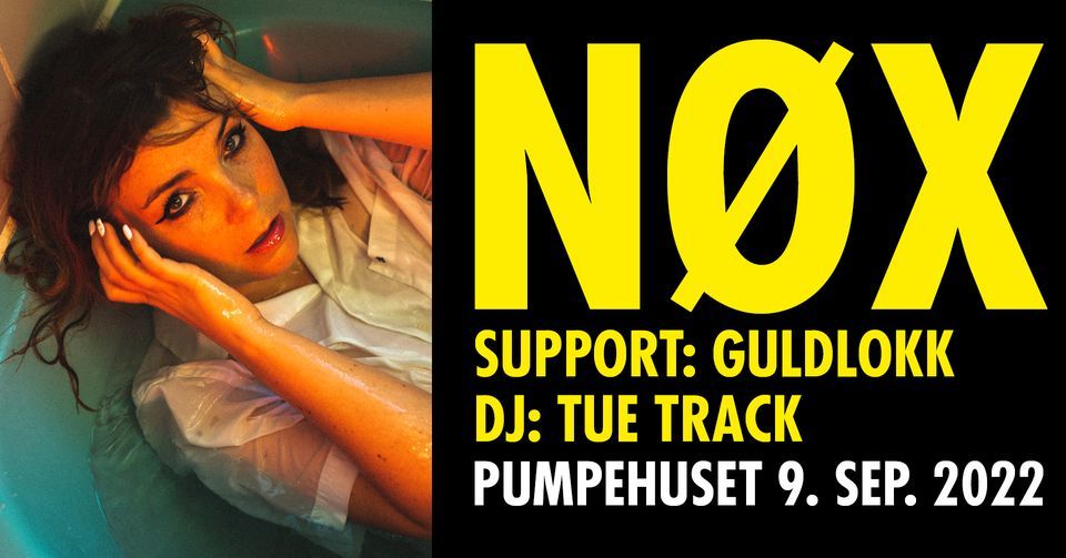 N\u00d8X  (Support: Guldlokk + DJ: Tue Track)