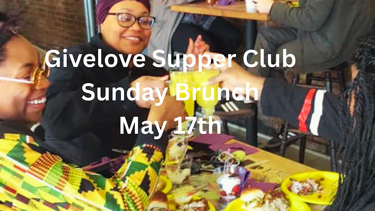 Givelove Supper Club Sunday Brunch