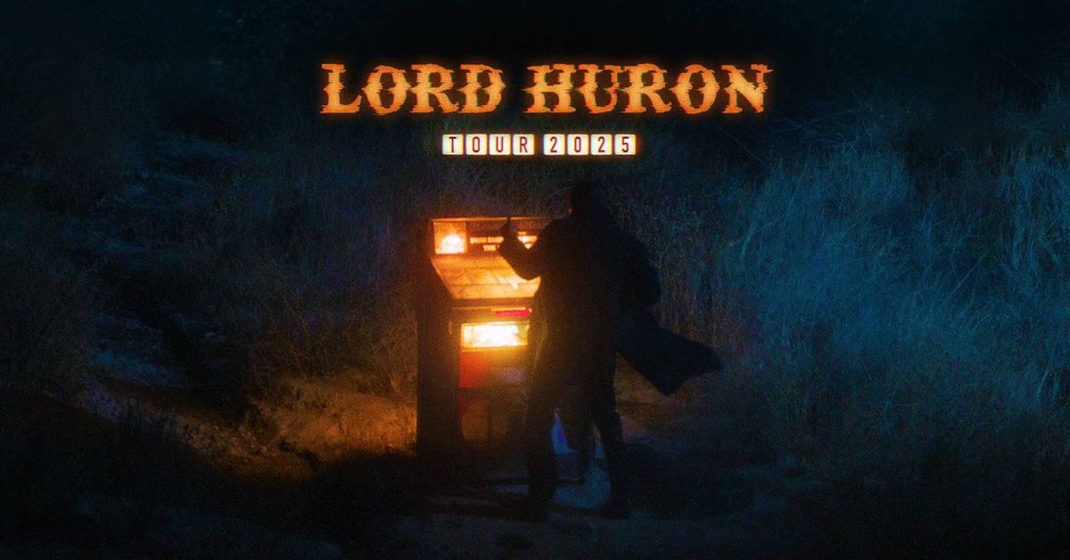 Lord Huron | Stockholm