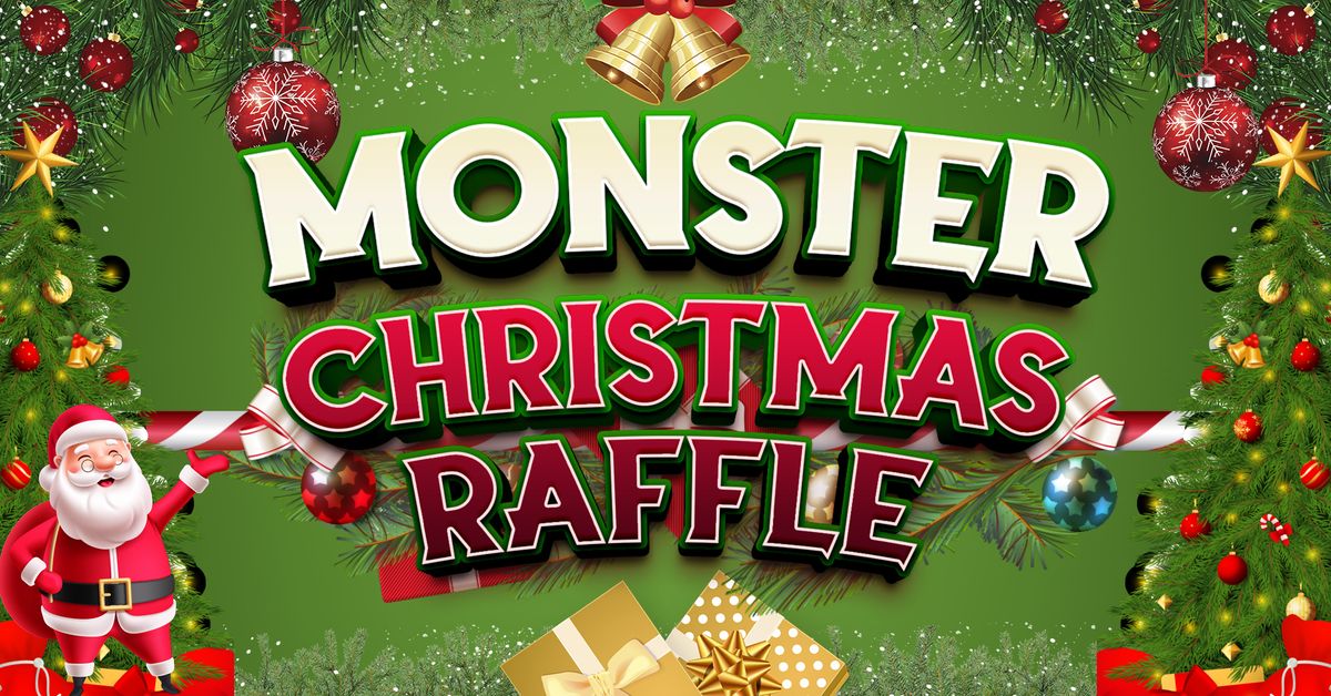 Christmas Monster Raffle