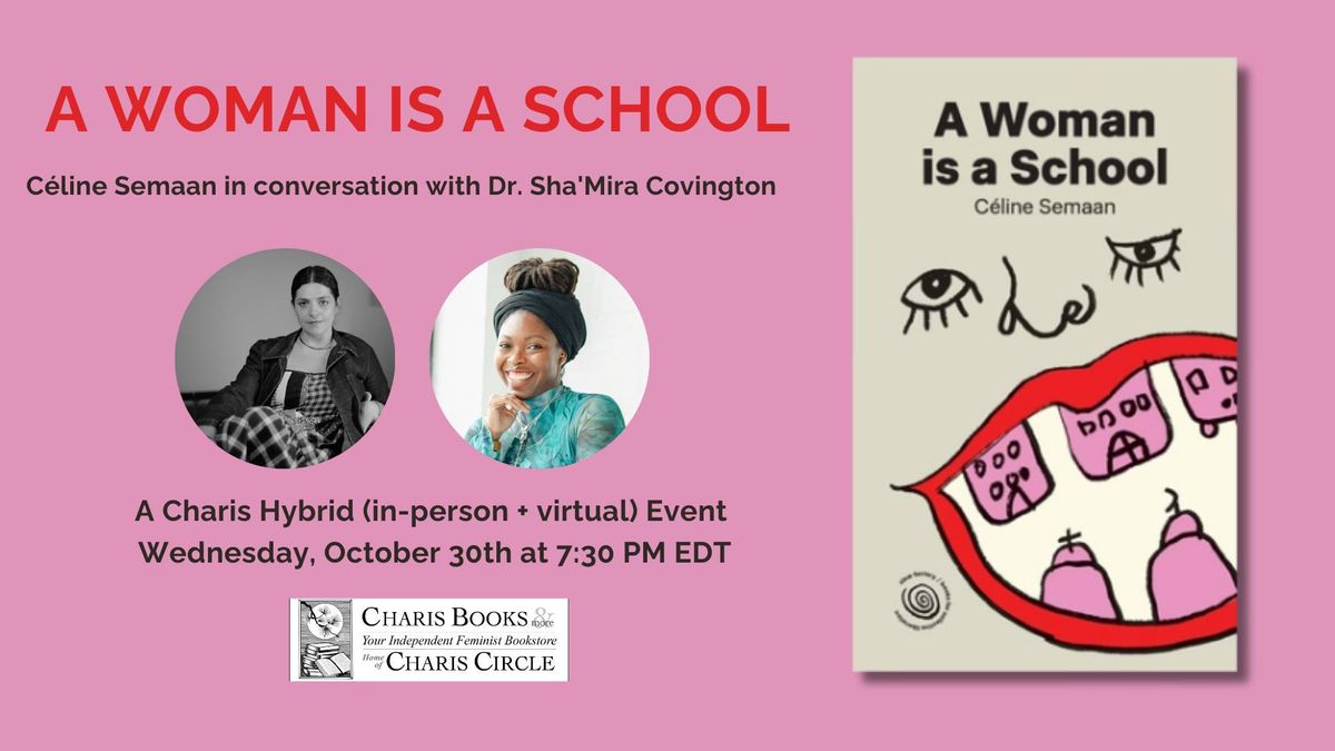 A Woman is a School: C\u00e9line Semaan in conversation with Dr. Sha'Mira Covington