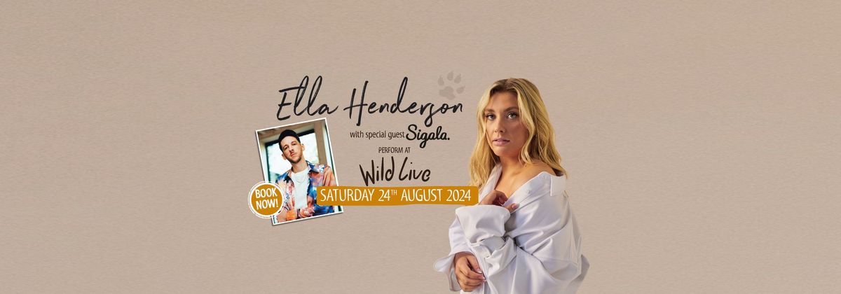 \ud83c\udfa4 Ella Henderson & Sigala Perform Live At Our Wild Live Concert!