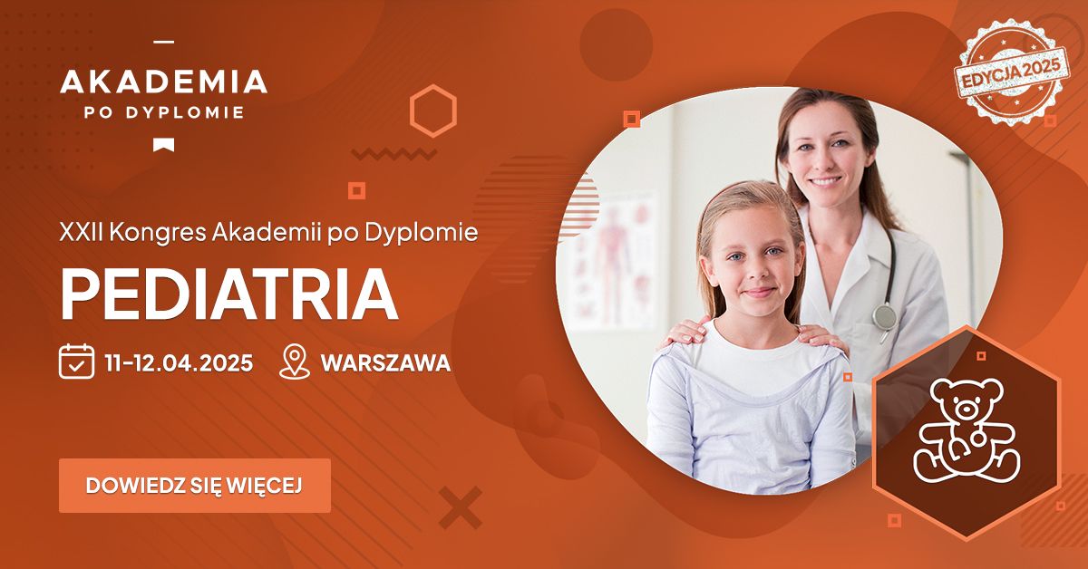 Pediatria 2025 - XXII Kongres Akademii po Dyplomie