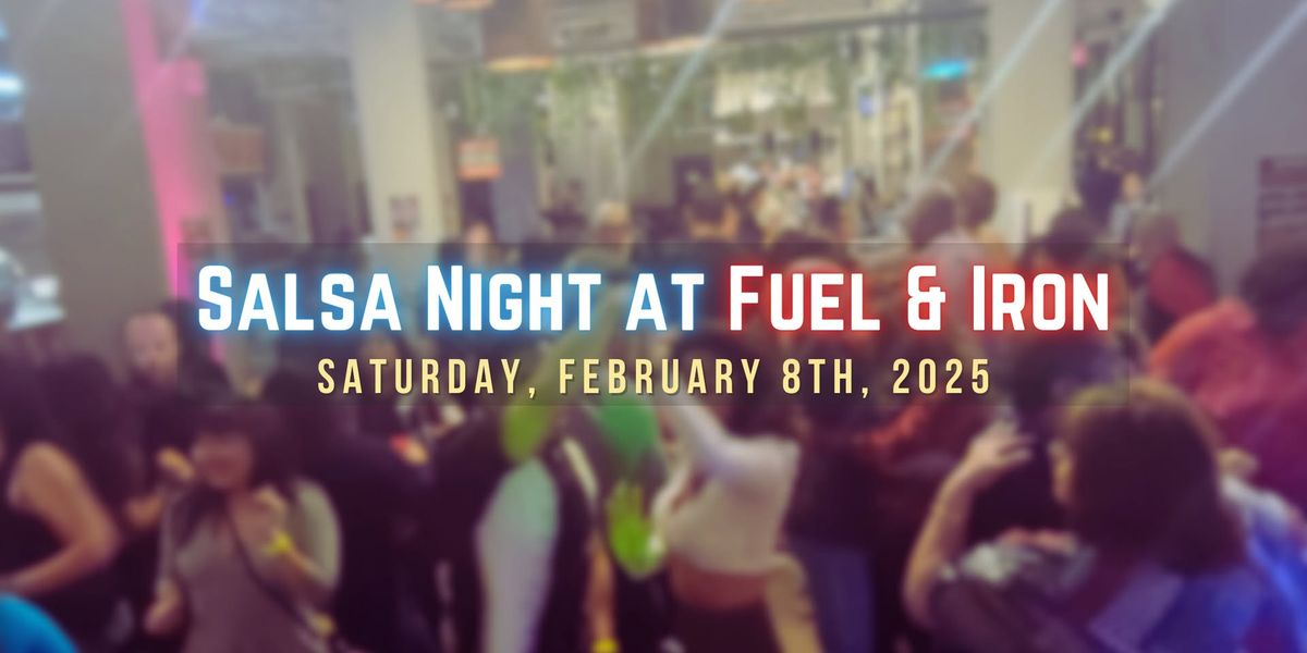 Salsa Night At Fuel & Iron