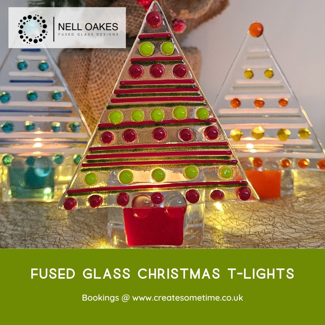 Nell Oakes | Fused Glass Christmas Trio T-Light Workshop | Wed 16 Oct | 7 - 9pm - Crafty Happenings