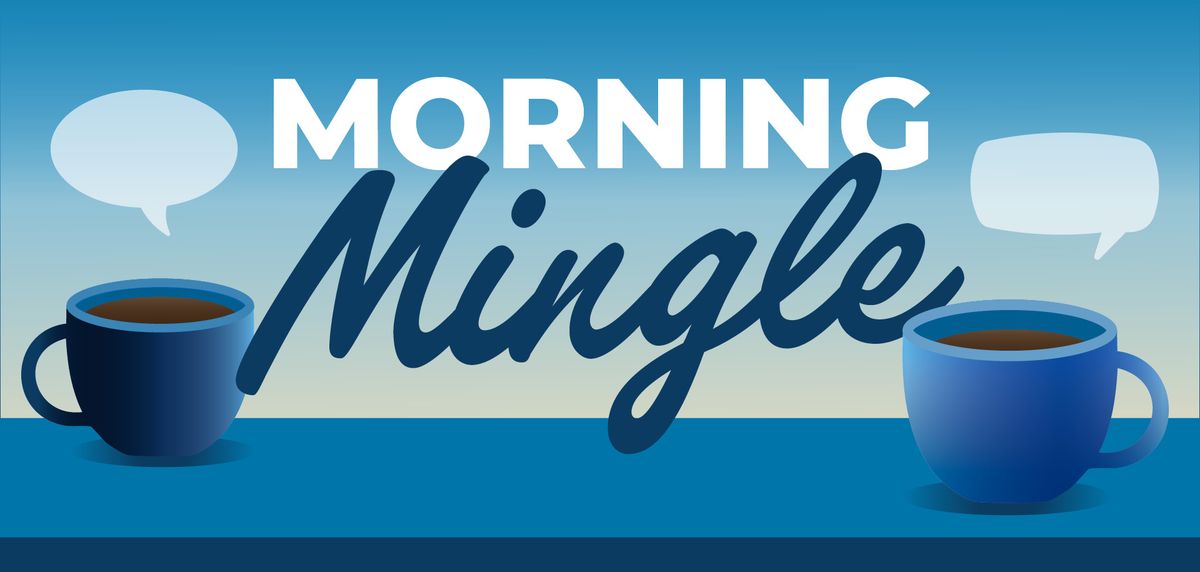 February Morning Mingle