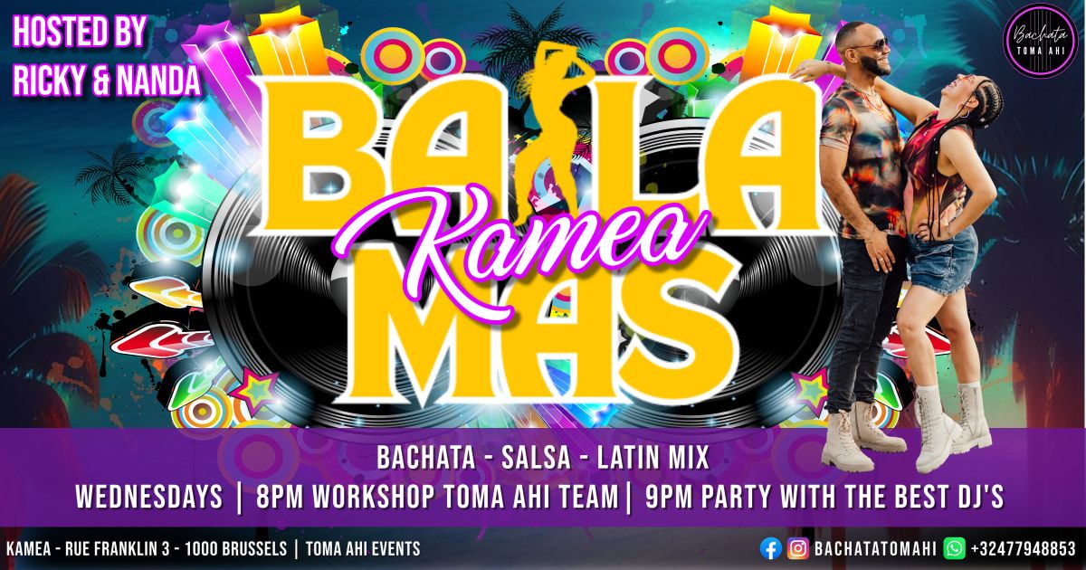 BAILA MAS! Kamea - Every Wednesday | Workshop & Party 