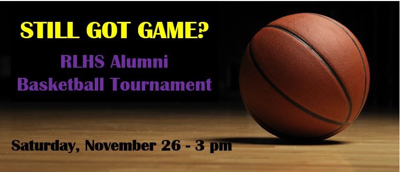 2022 RLHS Alumni Basketball Tournament - LAST ONE IN THE OLD GYM!