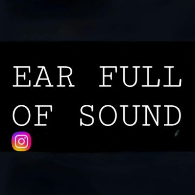 Ear Full Of Sound Presents