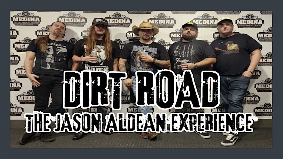 DIRT ROAD~The Jason Aldean Experience