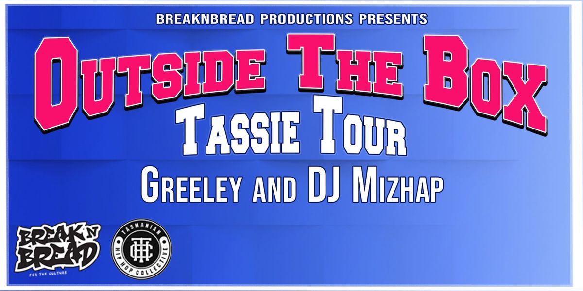 Outside the Box - Tassie Tour - Greeley and Mizhap