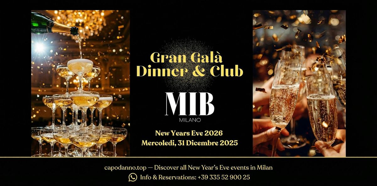 NEW YEAR\u2019S EVE MIB MILAN 2026 \u2013 GRAND GALA DINNER & CLUB