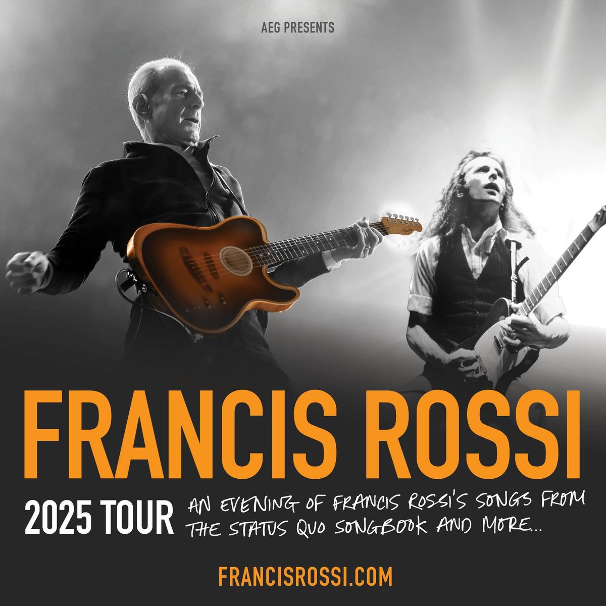 AN EVENING OF FRANCIS ROSSI\u2019S SONGS FROM THE STATUS QUO SONGBOOK AND MORE\u2026