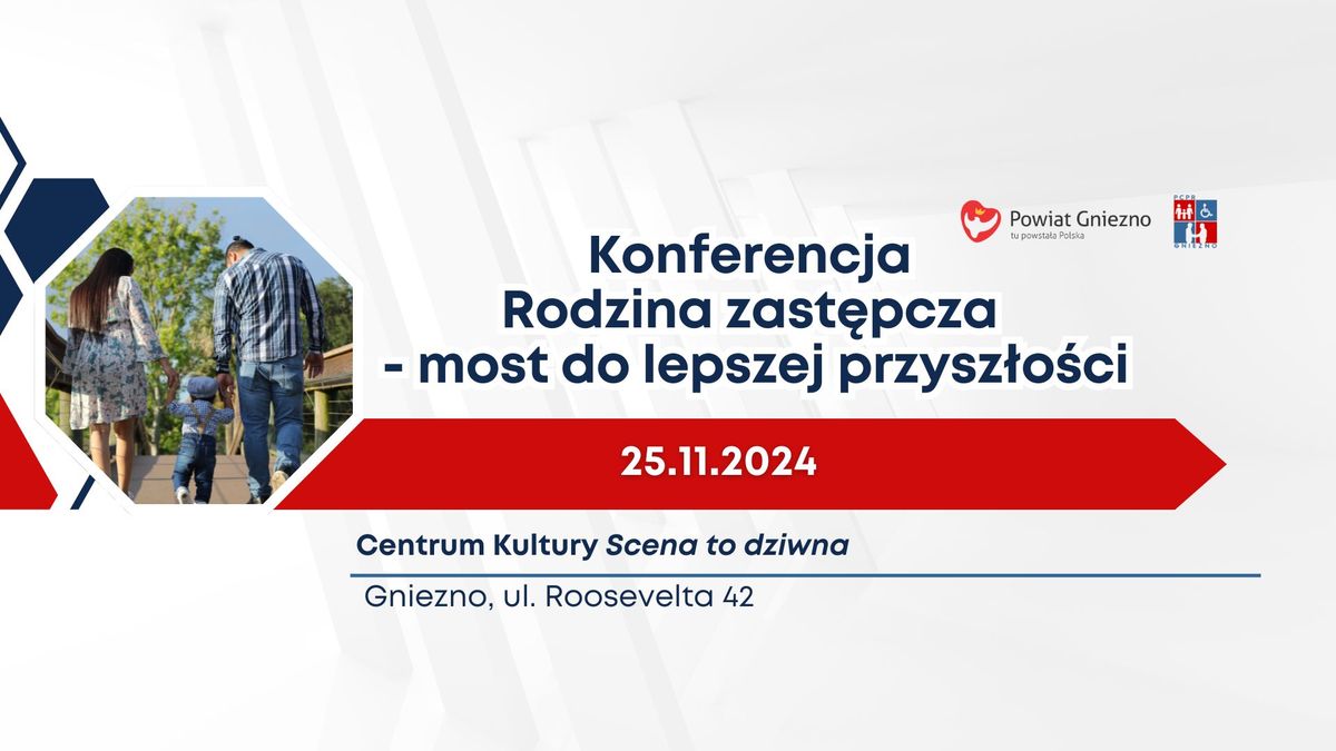 Konferencja Rodzina zast\u0119pcza - most do lepszej przysz\u0142o\u015bci