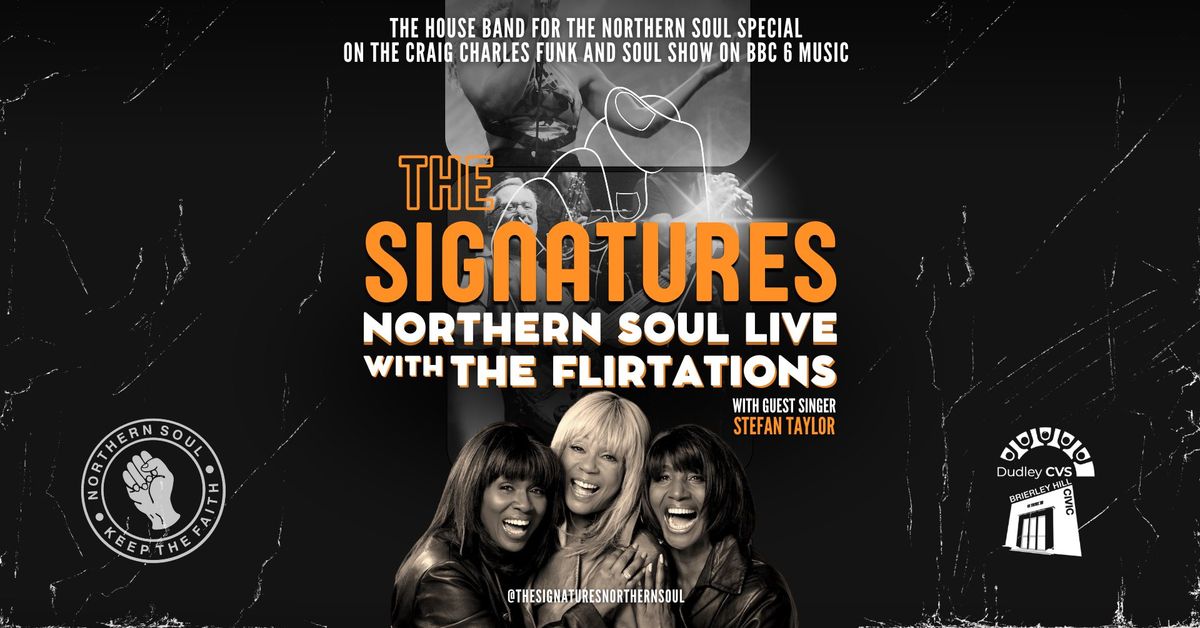 BRIERLY: The Signatures, Northern Soul Live with The Flirtations and Stefan Taylor