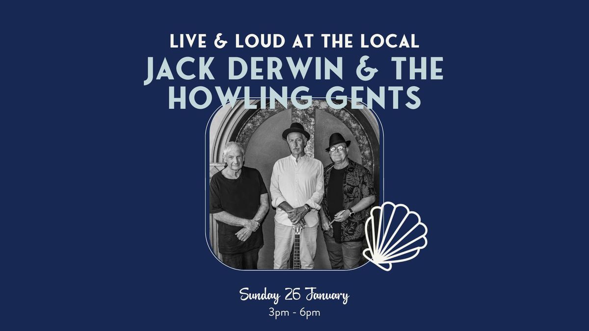 The Sunday Local - Jack Derwin & The Howling Gents