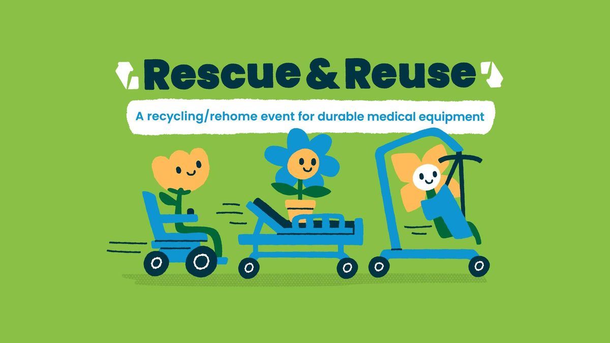 Rescue & Reuse-Lincoln: A recycling\/rehome event for durable medical equipment