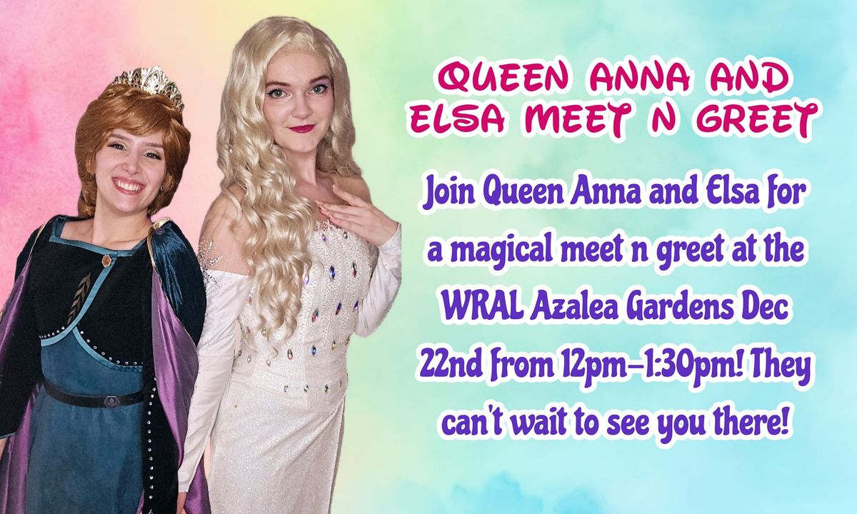 Queen Anna and Elsa Meet n Greet