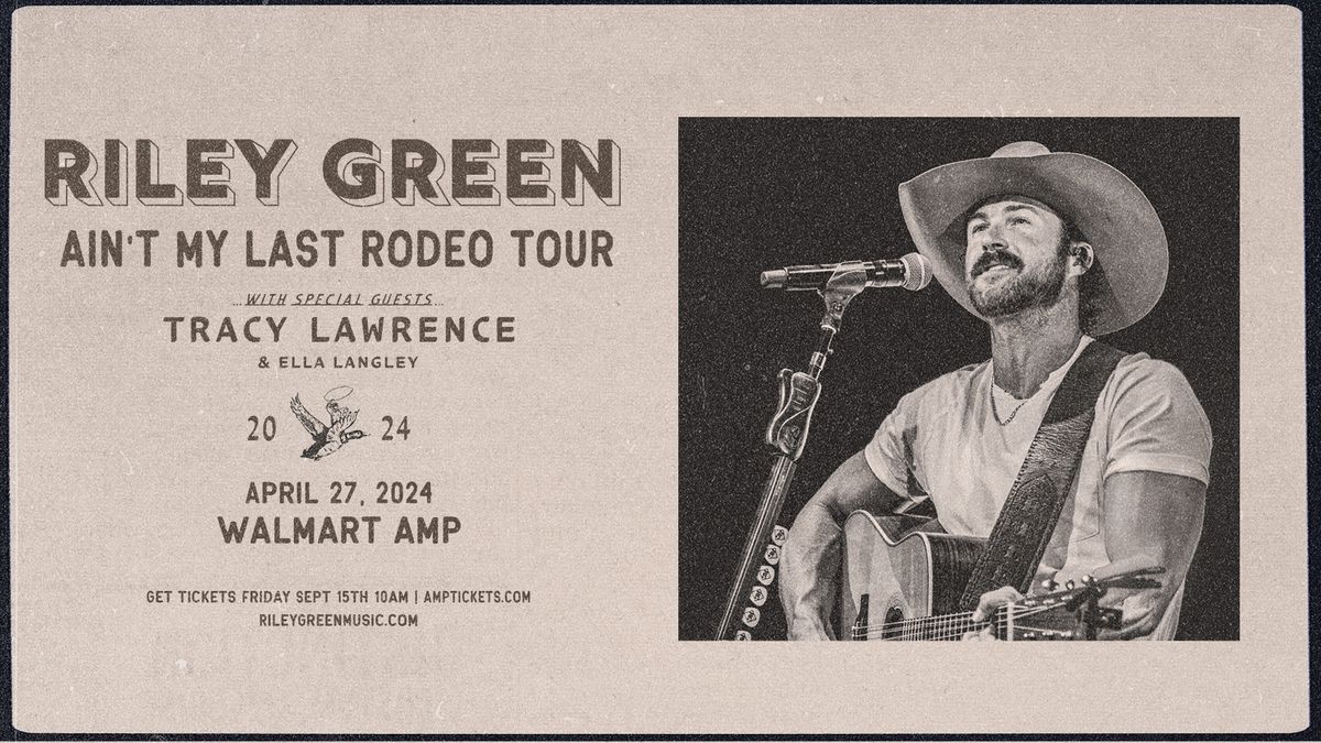 Riley Green - Ain't My Last Rodeo Tour with Tracy Lawrence and Ella Langley