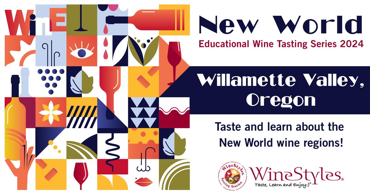 New World Wine Education: Willamette Valley - Thursday