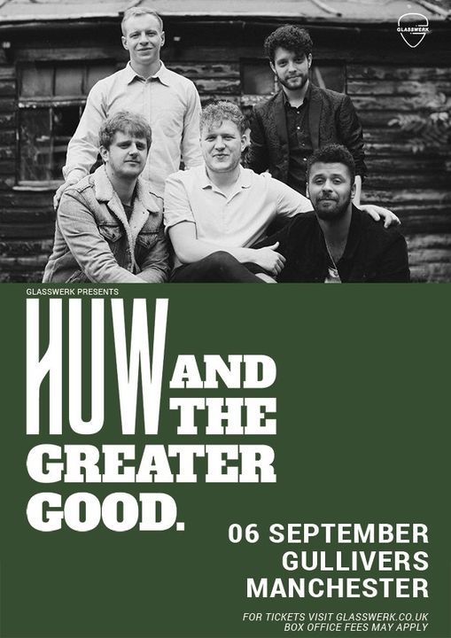 Huw And The Greater Good - London