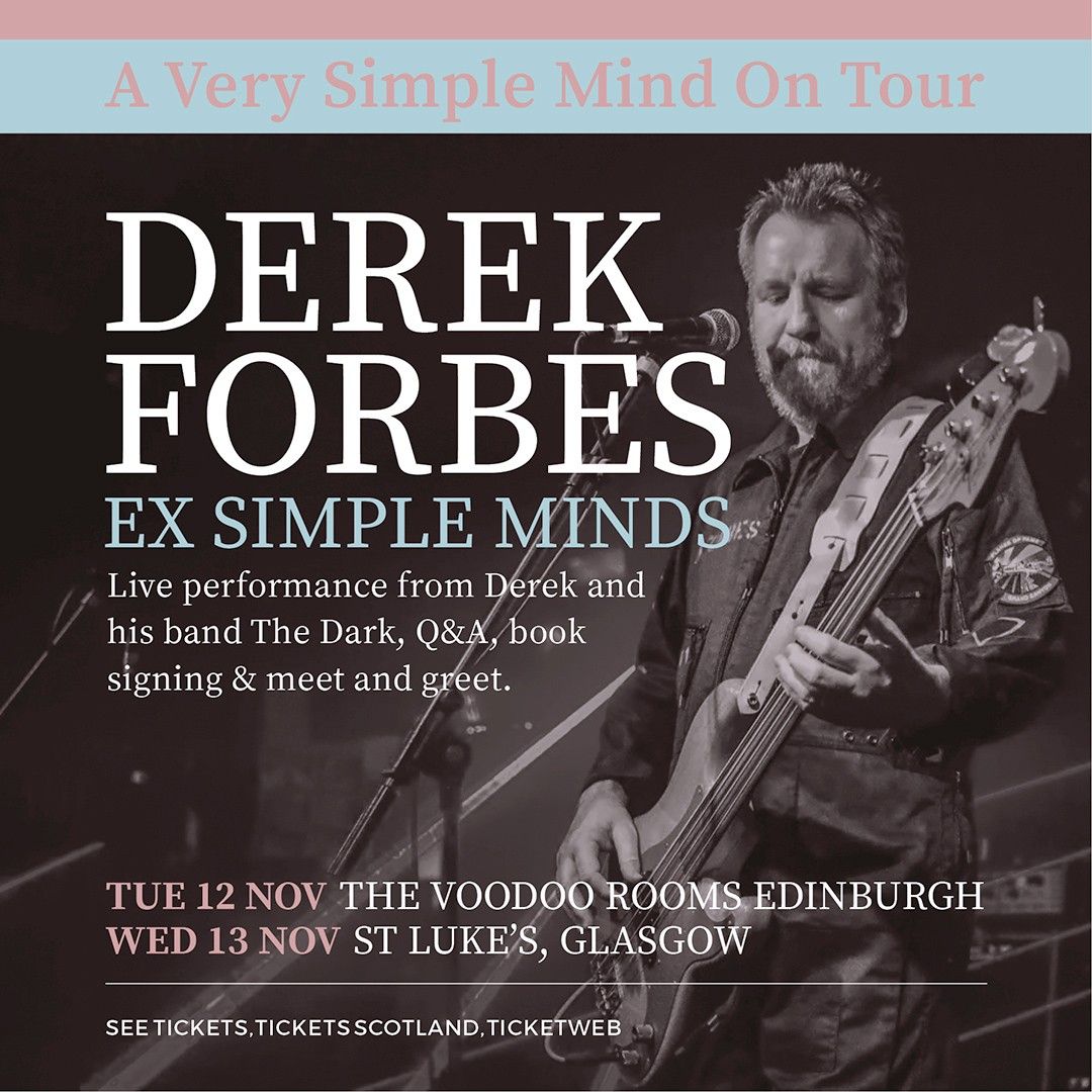 Derek Forbes (ex Simple Minds) \/ A Very Simple Mind \/ St Luke\u2019s \/ Glasgow \/ 13.11.24