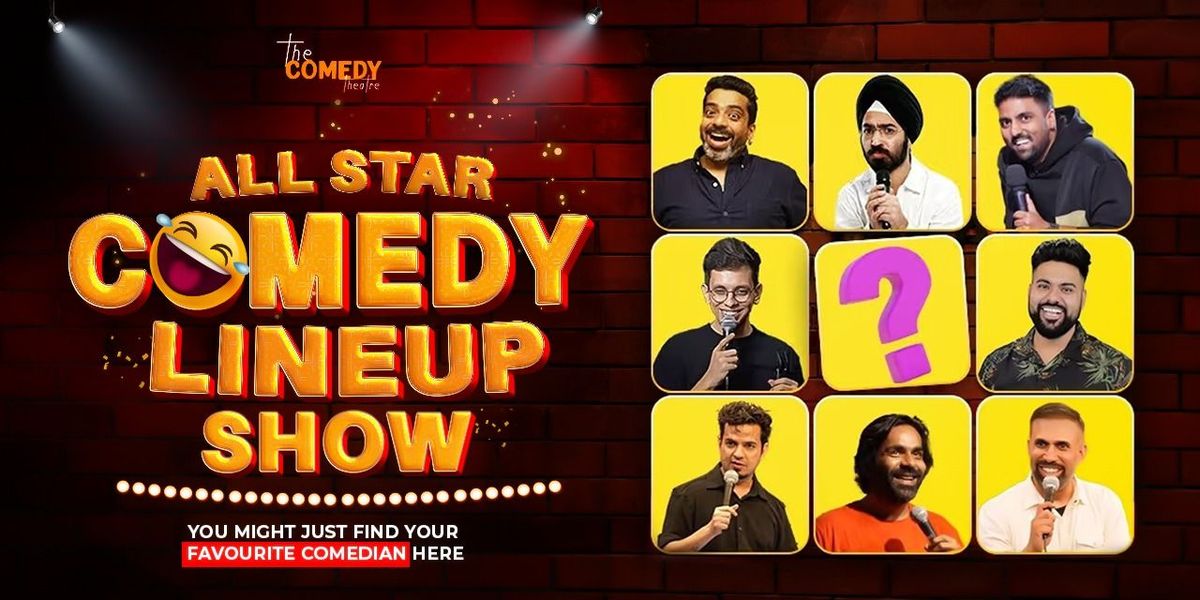 All Star Lineup- A Curated Stand up comedy show