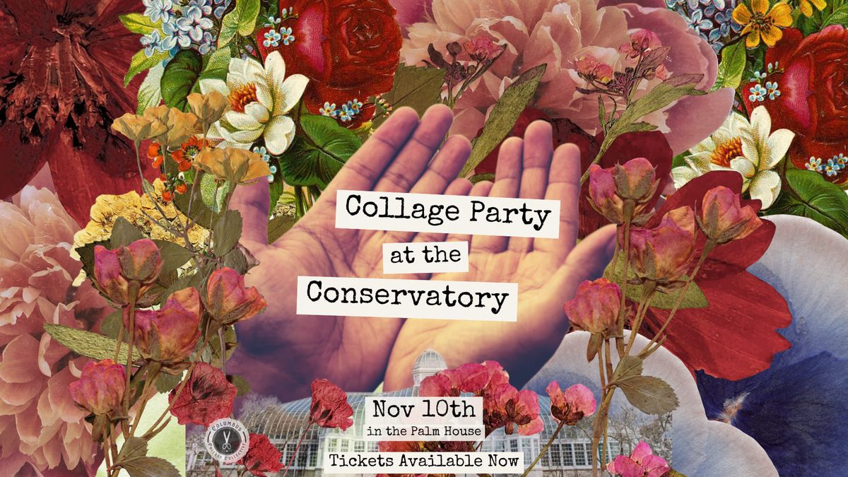 Collage Party At The Conservatory