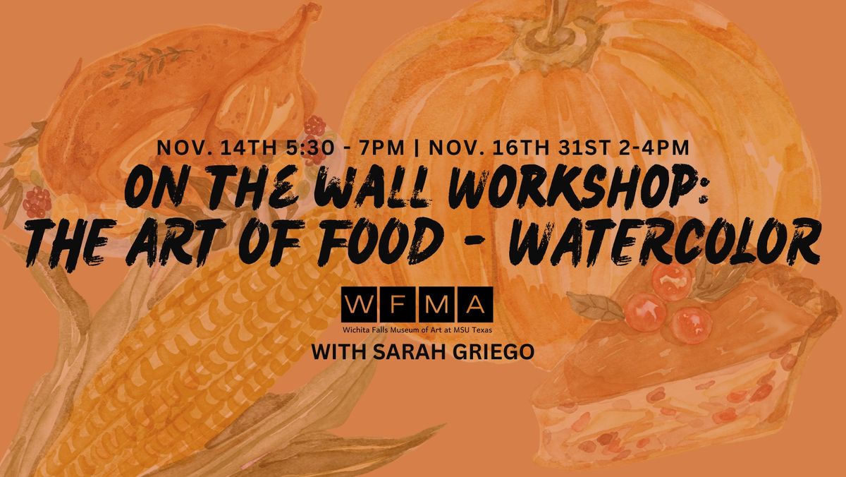 On the Wall Workship: The Art of Food - WATERCOLOR