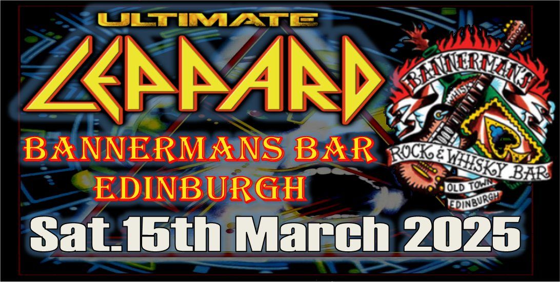 ULTIMATE LEPPARD back at BANNERMANS!!