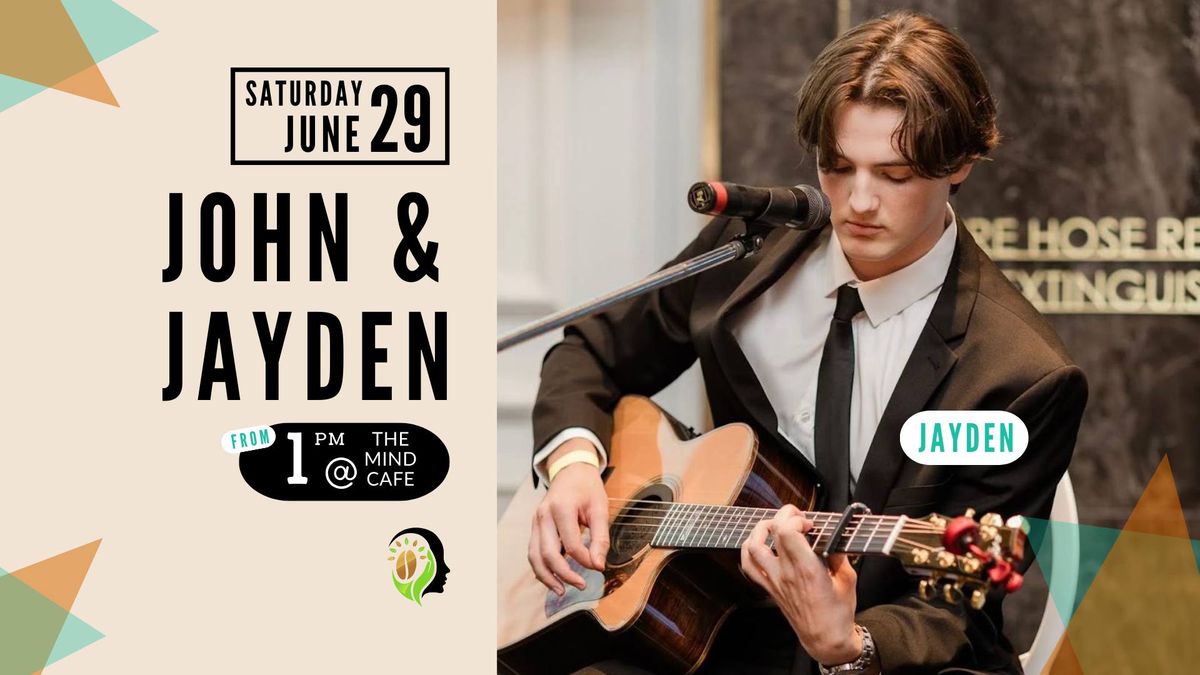 John & Jayden @ The Mind Cafe | Live Session from 1pm