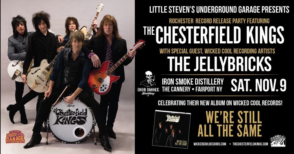 The Chesterfield Kings return to Rochester with special guest The Jellybricks... at Iron Smoke!!