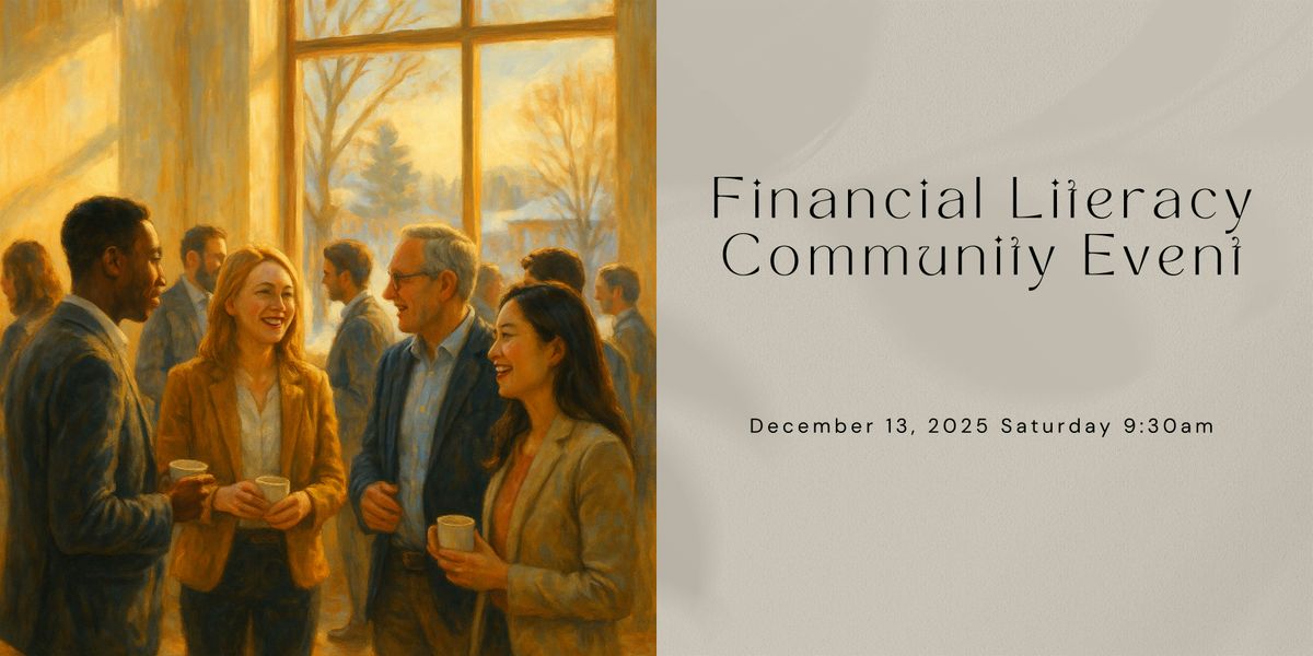 DEC13,SAT, Empowering Financial Literacy Community Networking & Event