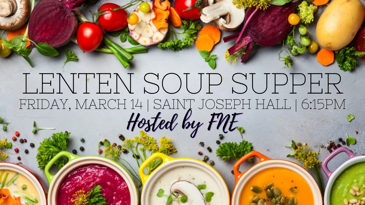 Lenten Soup Supper with FNE