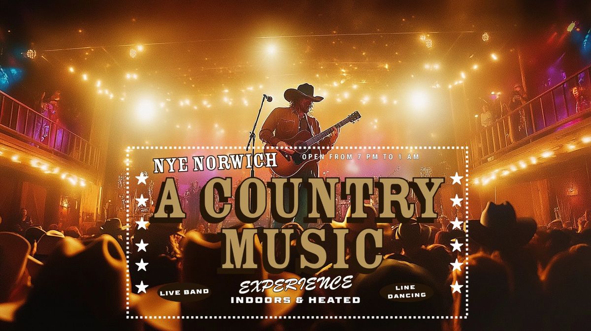 NYE Norwich: A Country Music Experience - Live Band & Street Food  (Indoors & Heated) 