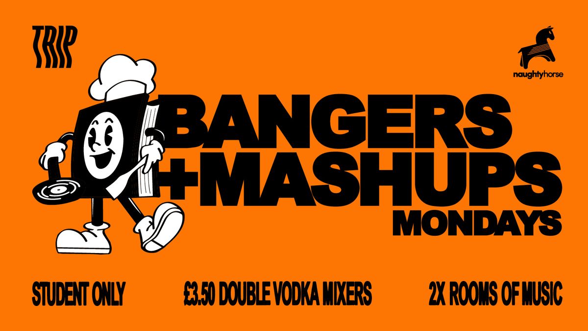 Bangers + Mashups: HALLOWEEN [Student Only\/\/\u00a33.50 Doubles]