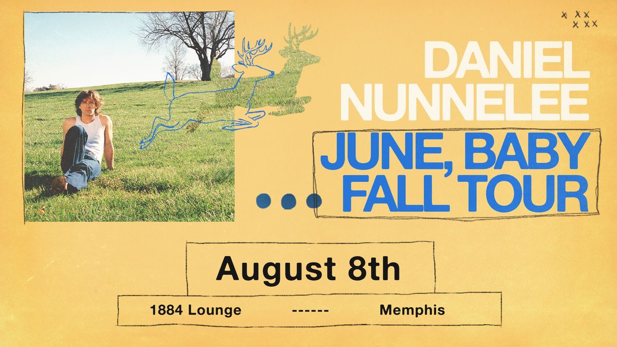 Daniel Nunnelee - June, Baby Fall Tour