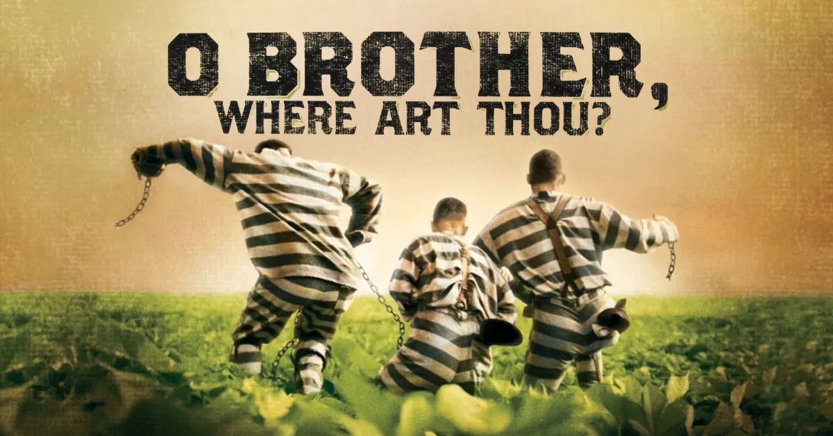 O Brother, Where Art Thou?