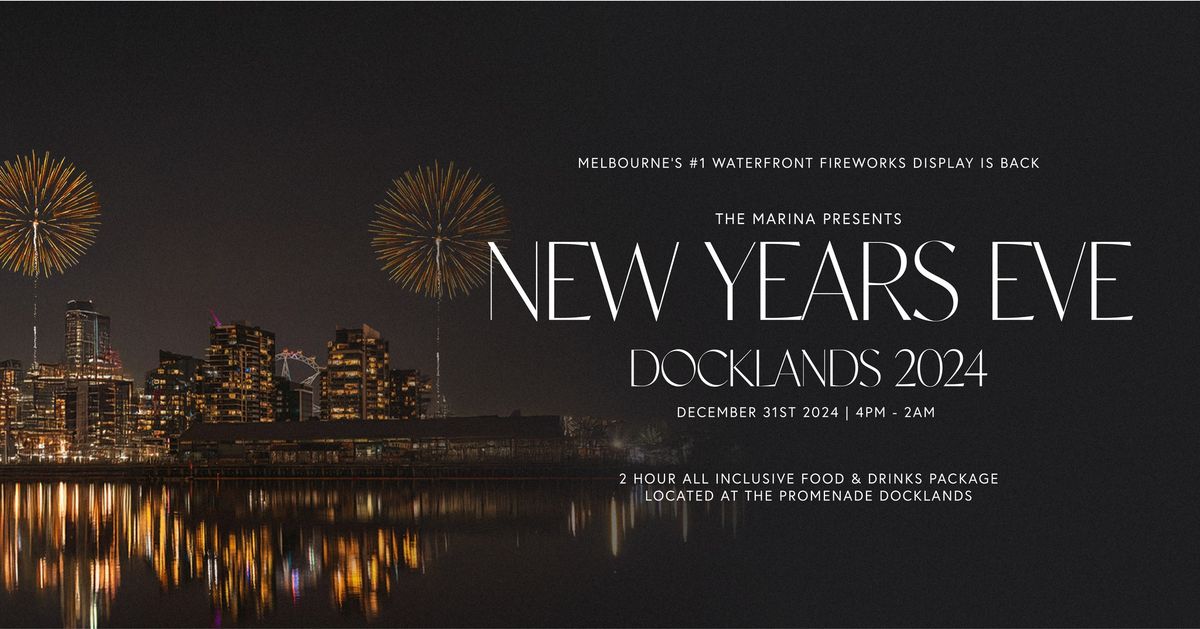 THE MARINA PRESENTS NEW YEARS EVE DOCKLANDS 2024 | THE PROMENADE DOCKLANDS