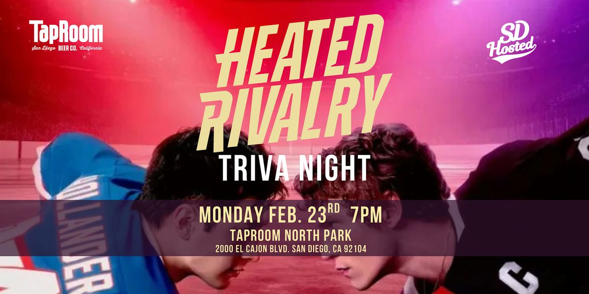 Heated Rivalry Trivia Questions Pdf Heated Rivalry Twisted Trivia, TapRoom Beer Company, San Diego, 23 ...