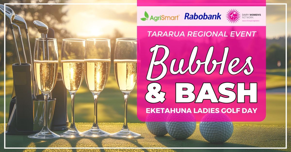 Bubbles & Bash - Eketahuna Ladies Golf Day - Tararua