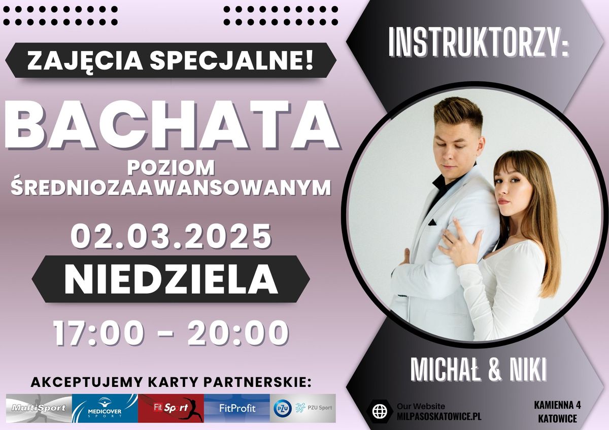 Micha\u0142 & Nicki - ZAJ\u0118CIA SPECJALNE - BACHATA P. \u015aREDNIOZAAWANSOWANY - NIEDZIELA 02.03 17:00-20:00!