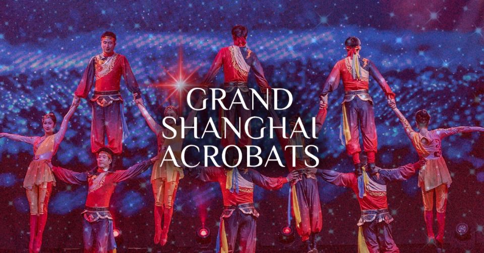 Grand Shanghai Acrobats