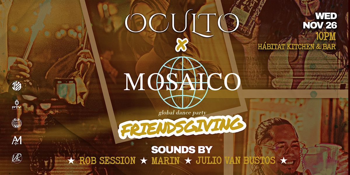 Oculto x Mosaico: Friendsgiving